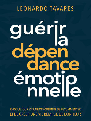 cover image of Guérir la Dépendance Émotionnelle